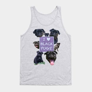 I Love Black Pugs! Tank Top